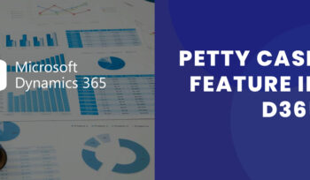 Petty cash feature in D365