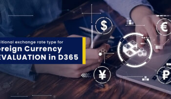 Additional exchange rate type for foreign currency revaluation in D365