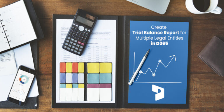 Generate Trial Balance Report for Multiple Legal Entities in D365