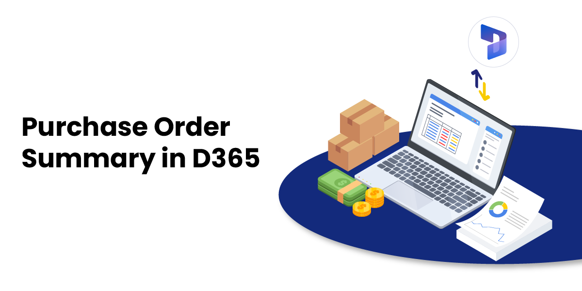 Purchase Order Summary in D365 Efficient Procurement Tracking