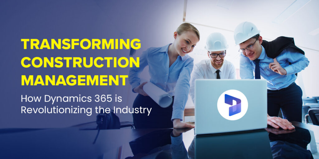 Dynamics 365 for Construction Construction Project Management Software