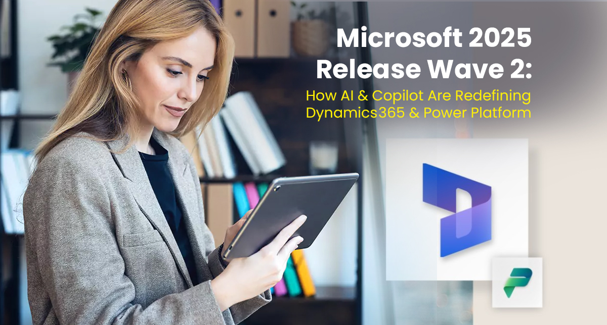 AI-Powered Upgrades in Microsoft Dynamics 365 & Power Platform – Wave 2 ...