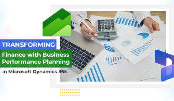 Transforming Finance with Business Performance Planning in Microsoft Dynamics 365